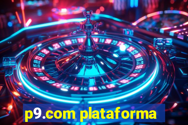 p9.com plataforma